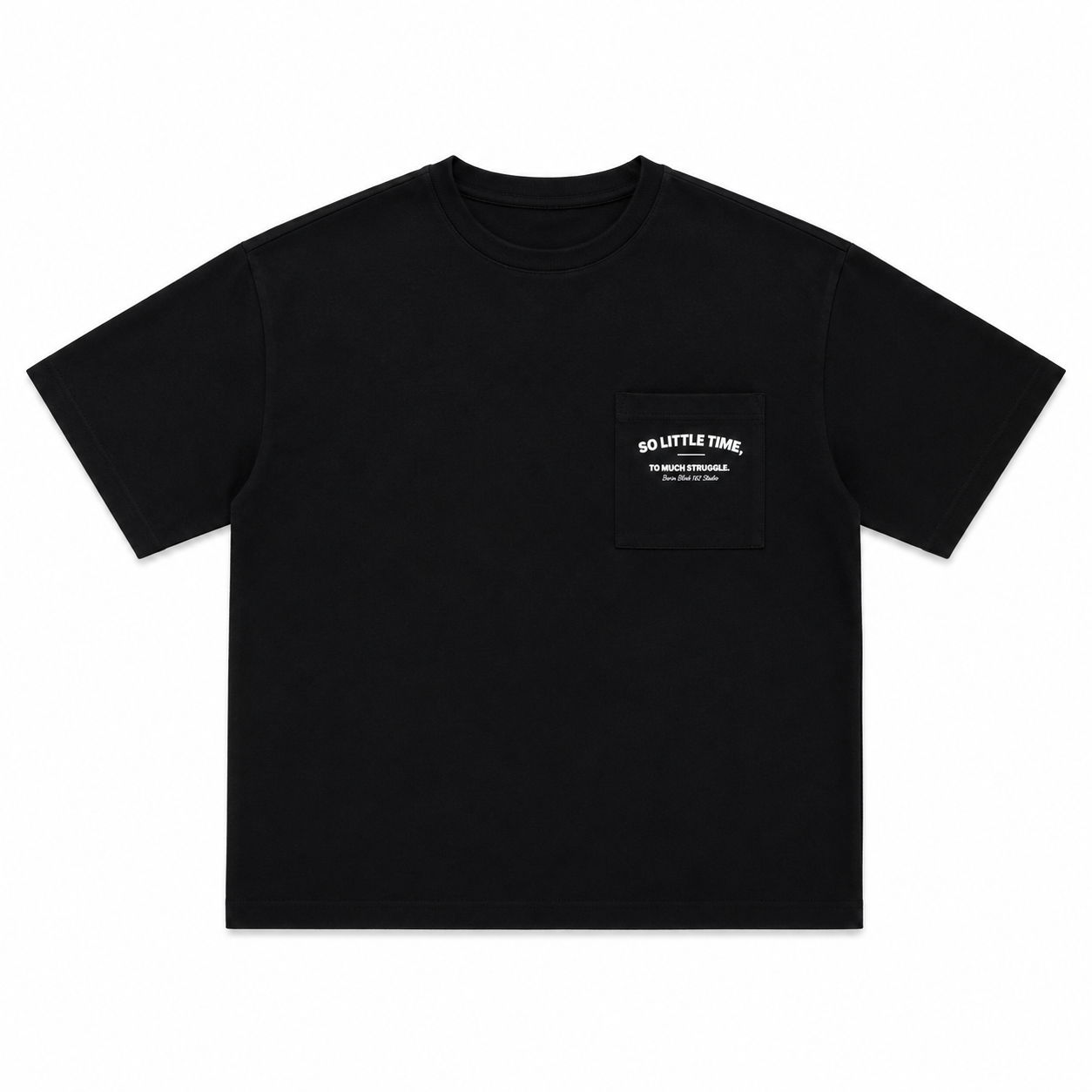 T-SHIRT BOXY « SO LITTLE TIME TO MUCH STUGGLE »